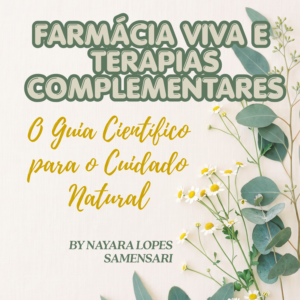 Farmácia Viva e Terapias Complementares: O Guia Científico para o Cuidado Natural